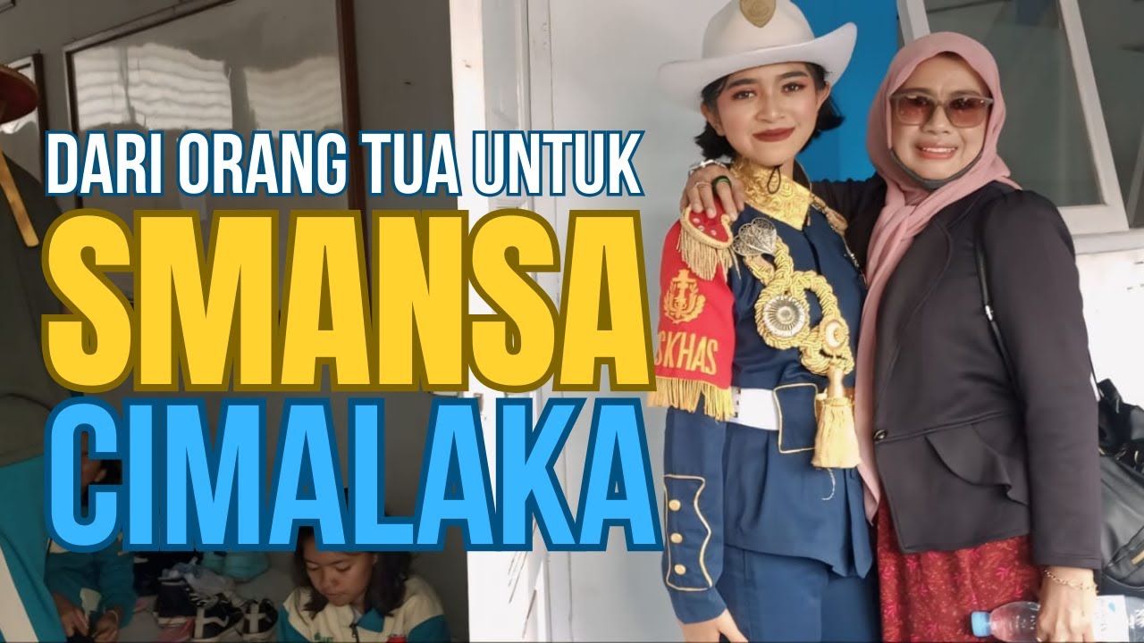 VIRAL ! TERUSLAH BERSINAR SMANSA CIMALAKA SUMEDANG  - LAGU TERIMAKASIH ORANG TUA DAN PASKIBRA