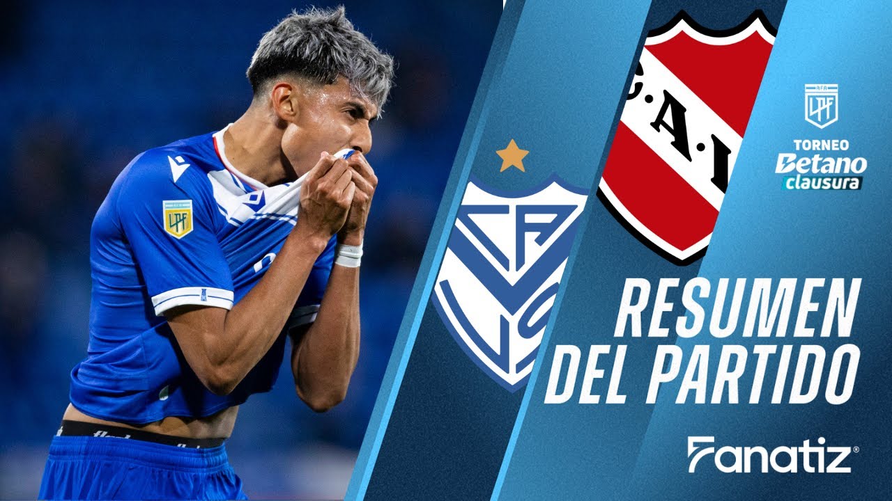 Velez Sarsfield 2 vs 1 Independiente - Resumen del Partido  #TorneoClausura2025