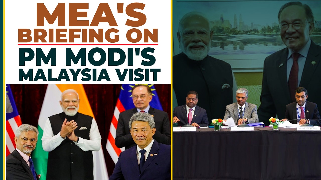 LIVE:MEA’s Press Briefing on PM Modi’s two-day Malaysia visit | India-Malaysia Strategic Partnership