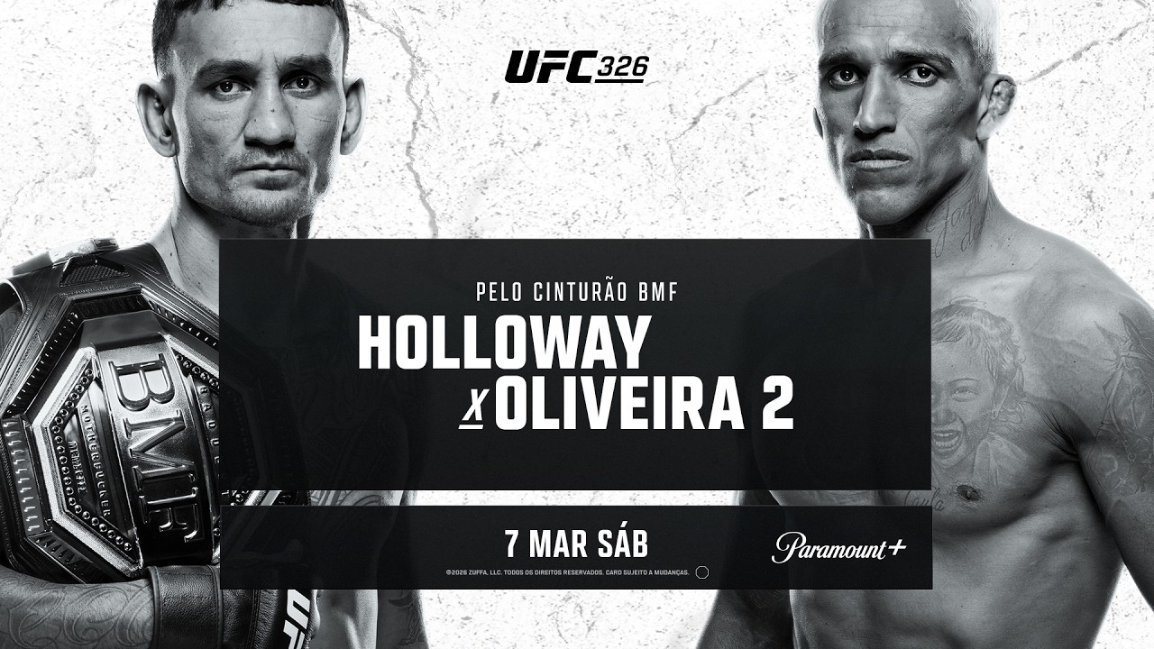 UFC 326: Holloway x Oliveira 2 | 7 de Mar&ccedil;o | S&oacute; no Paramount+