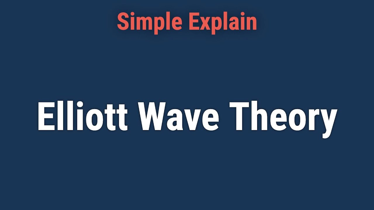 The Elliott Wave Theory: What It Is and How to Use It