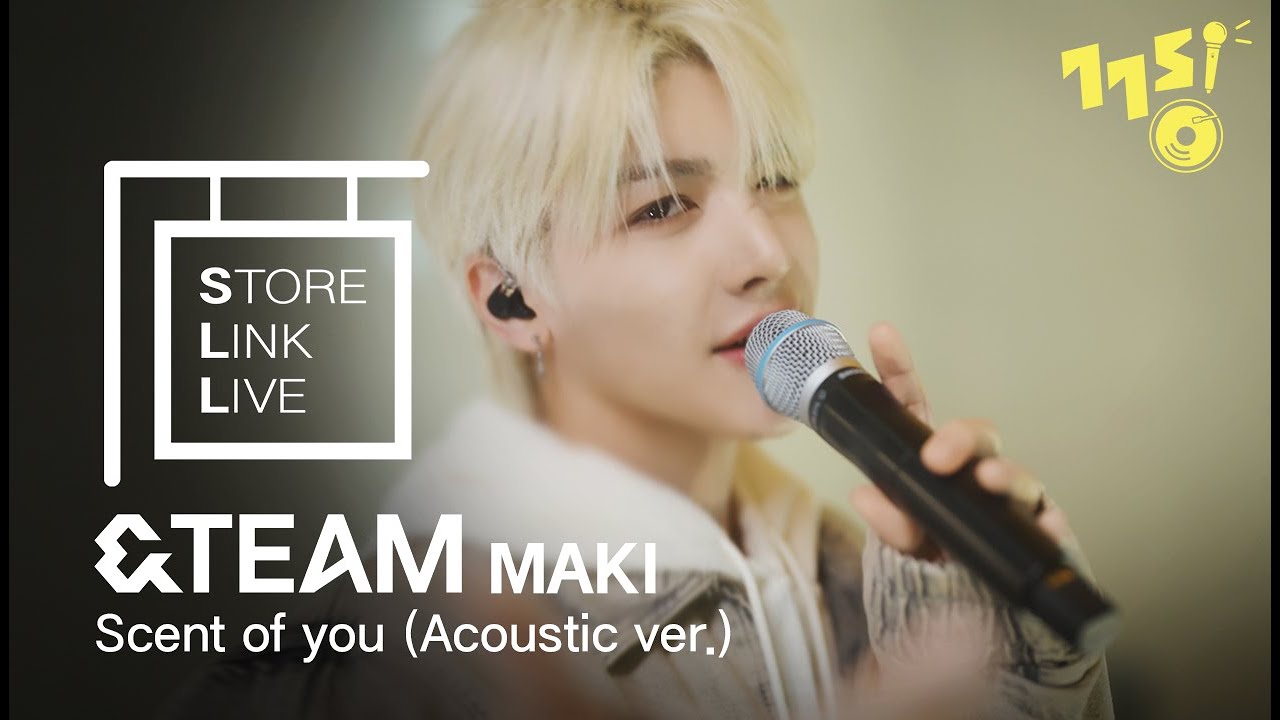 [Store Link Live] &TEAM MAKI - Scent of you (Acoustic ver.)  | 앤팀 마키 | 스토어링크 라이브 | Live | GOGOSING