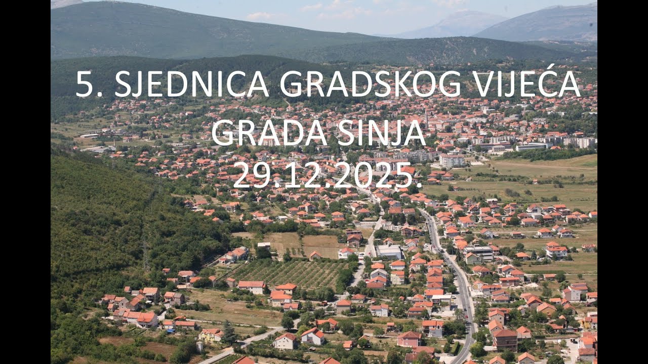 5.  SJEDNICA GRADSKOG VIJEĆA GRADA SINJA, 29.12.2025.