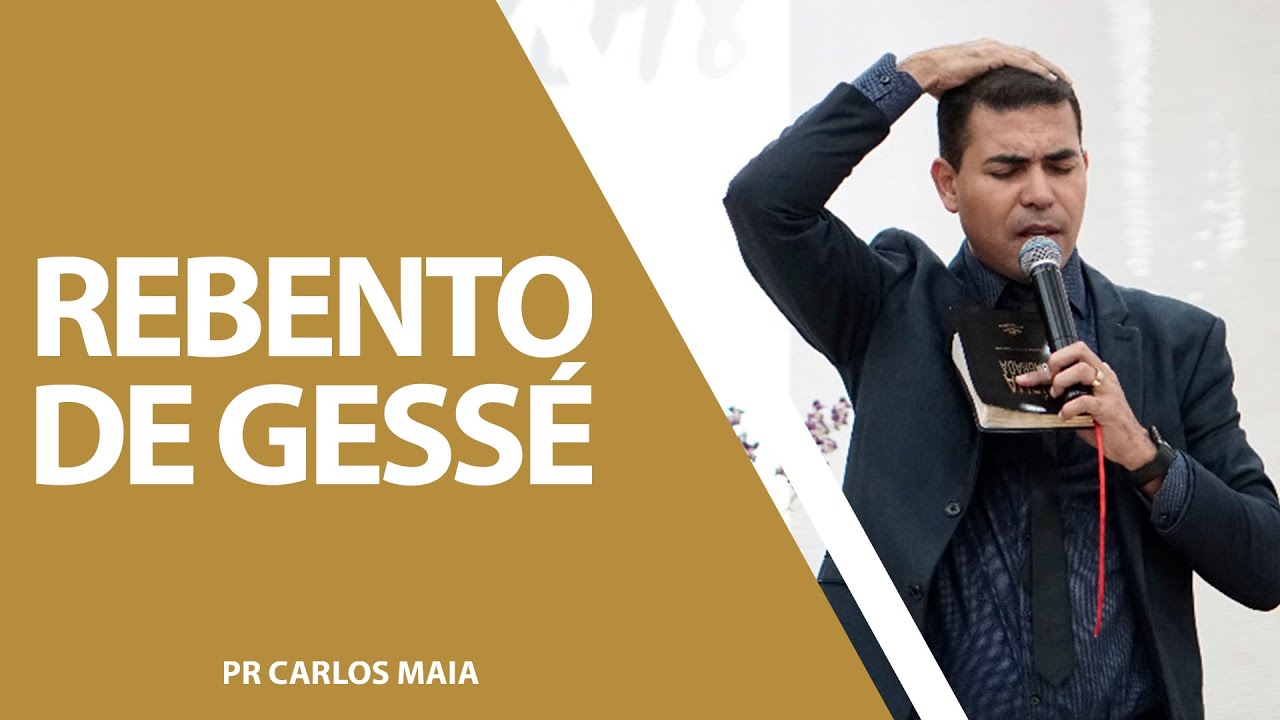 REBENTO DE JESSÉ | PR CARLOS MAIA | CATEDRAL DO AMOR