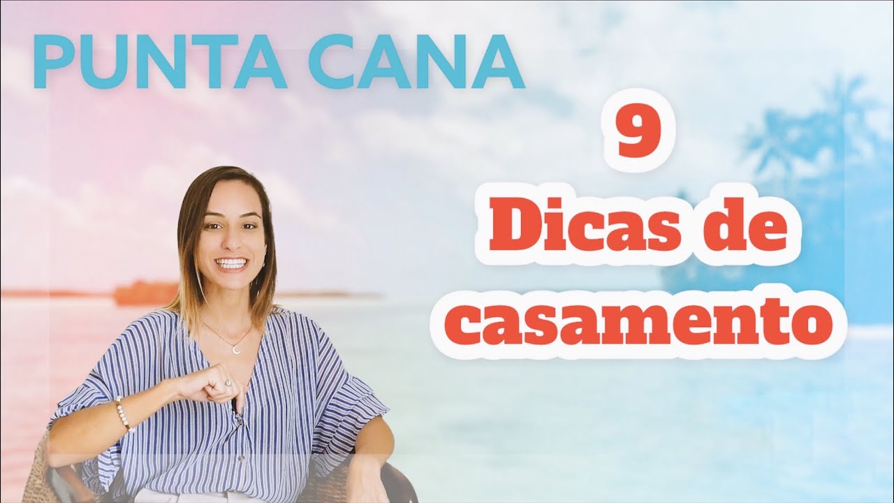 9 dicas para casar em Punta Cana.