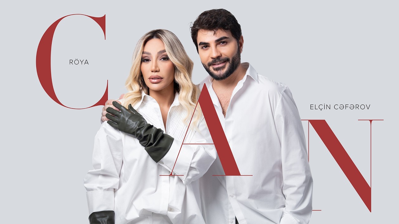 Röya x Elçin Cəfərov – Can (Rəsmi Audio)