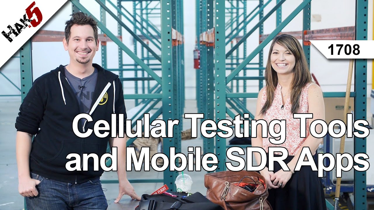 Cellular Testing Tools and Mobile SDR Apps, Hak5 1708