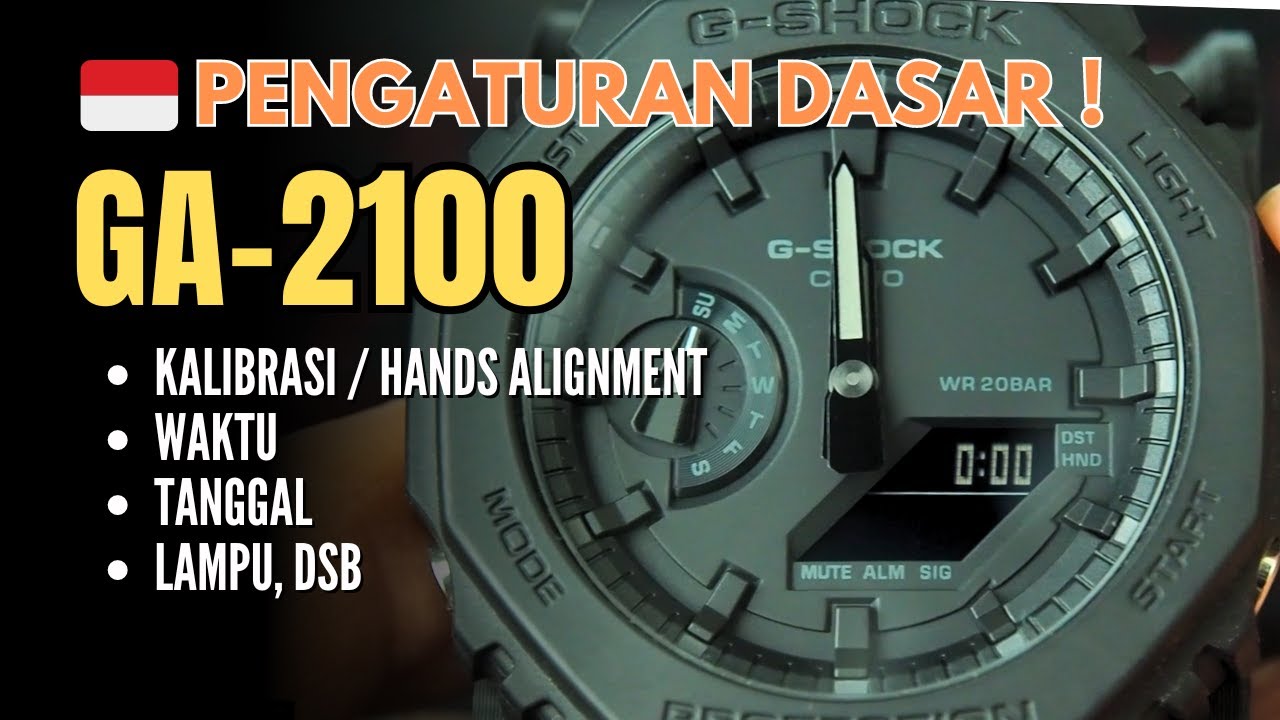 Tutorial Cara Setting Dasar Casio G-Shock GA-2100 : Kalibrasi Jarum, Jam, Tanggal, dsb
