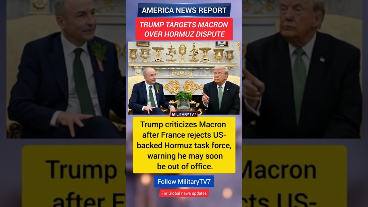 Donald Trump Targets Emmanuel Macron Over Hormuz Dispute | US-France Tension Explained