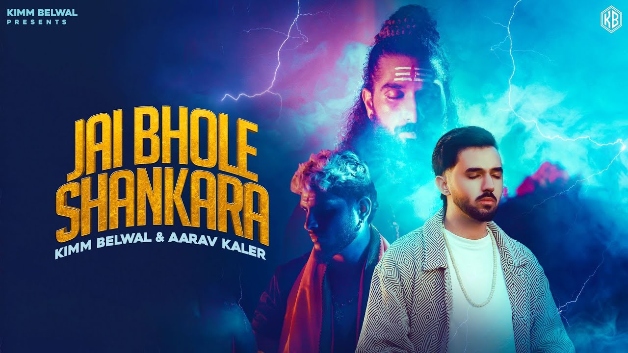 Jai Bhole Shankara (Official Music Video)  Kimm Belwal | Aarav Kaler