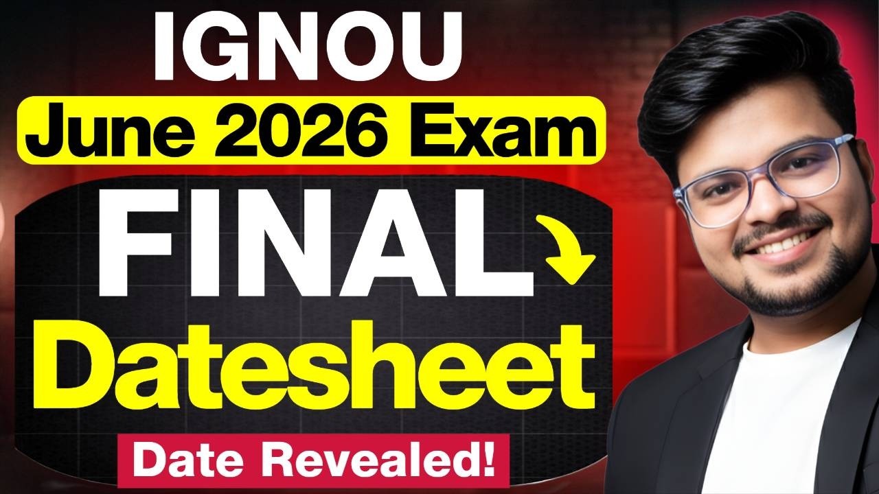 🔥 IGNOU June 2026 Final Datesheet Update | Expected Date + Full  Details!