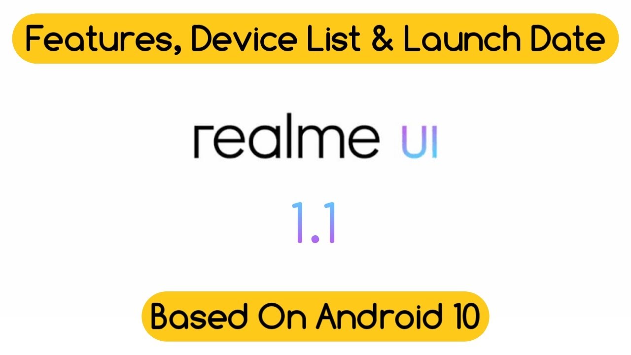 Realme UI 1.1 Leaks | Realme UI 1.1 Features | Realme UI 1.1 Device List | Realme UI 1.1 Launch Date
