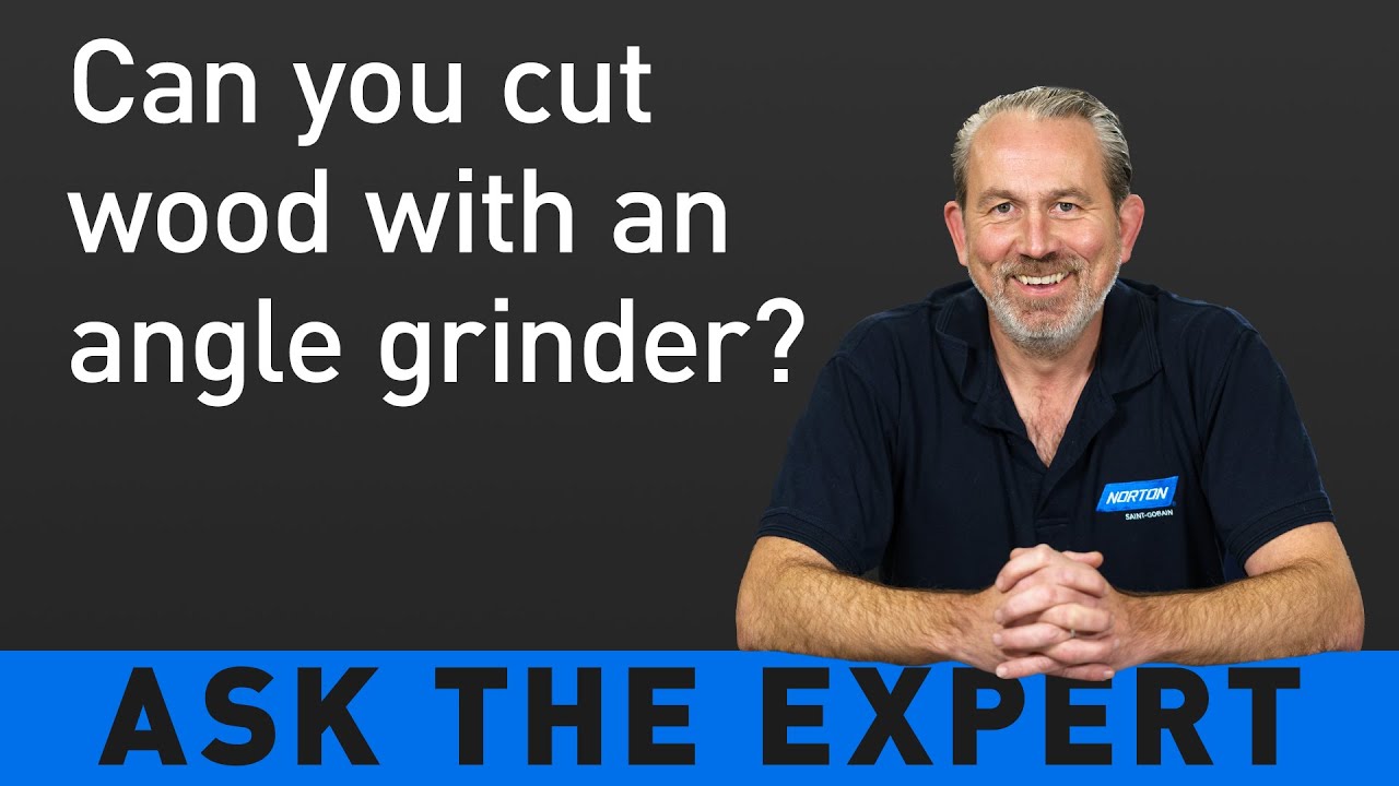 ASK THE EXPERT: Can you cut wood with an angle grinder?