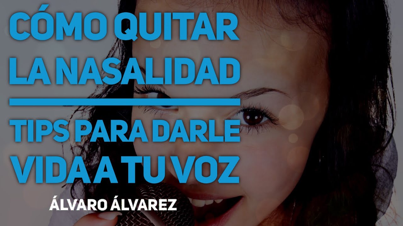 Cómo quitar lo nasal al hablar. Oratoria.