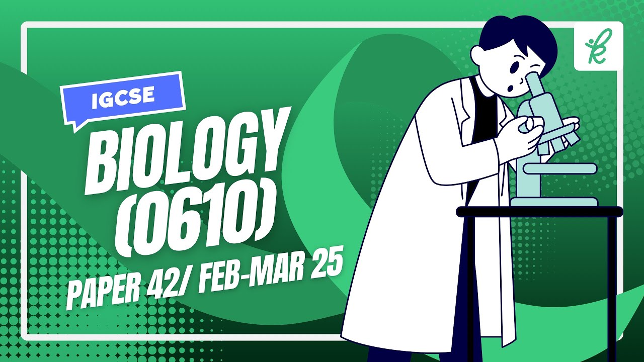 IGCSE Biology 0610 | Feb/March 2025 Paper 4 Variant 2 | Full Past Paper Solution