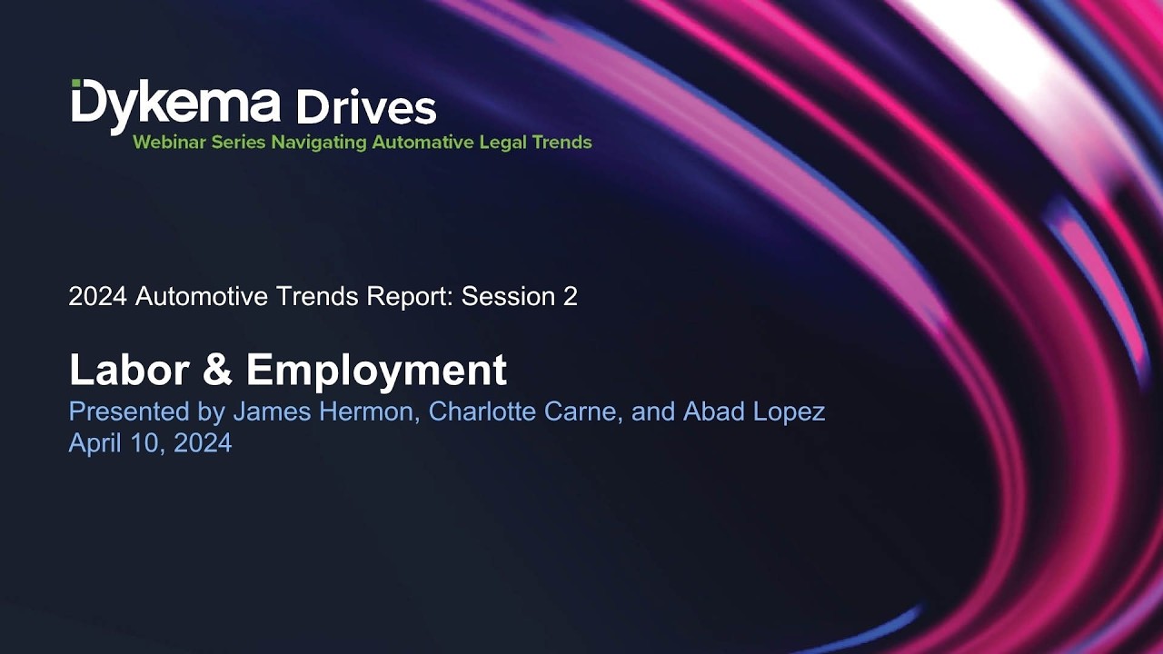 Dykema Drives: Labor & Employment