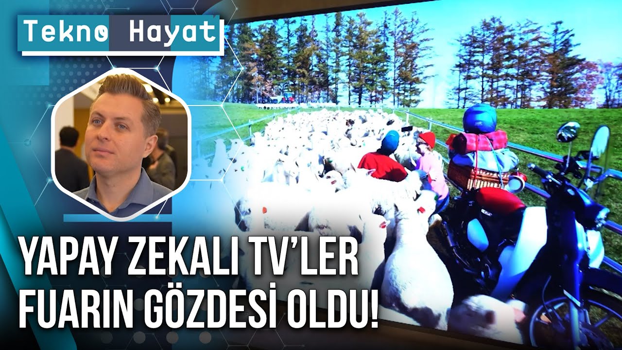 Yapay Zekalı TV'ler Fuarın En Gözde Ürünleri Oldu! | Tekno Hayat - 18 Ocak 2025