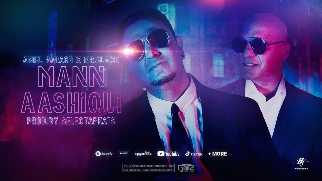 ANIEL PARAGH FT. MR. BLACK  - MANN AASHIQUI MASHUP || PROD.BY SLCTBTS (OFFICIAL VIDEO)