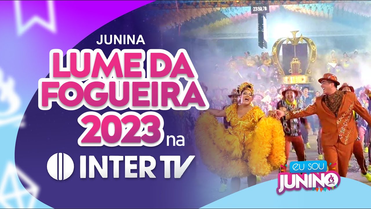 Lume da Fogueira 2023 - INTER TV CABUGI