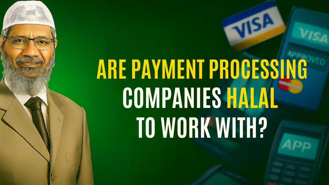 Are Payment Processing Companies Halal to Work With? | Dr Zakir Naik on Online Transactions