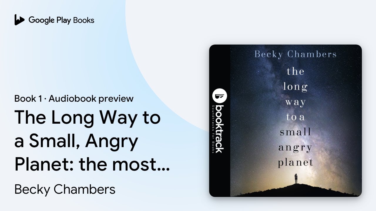 The Long Way to a Small, Angry Planet: the most&hellip; by Becky Chambers &middot; Audiobook preview