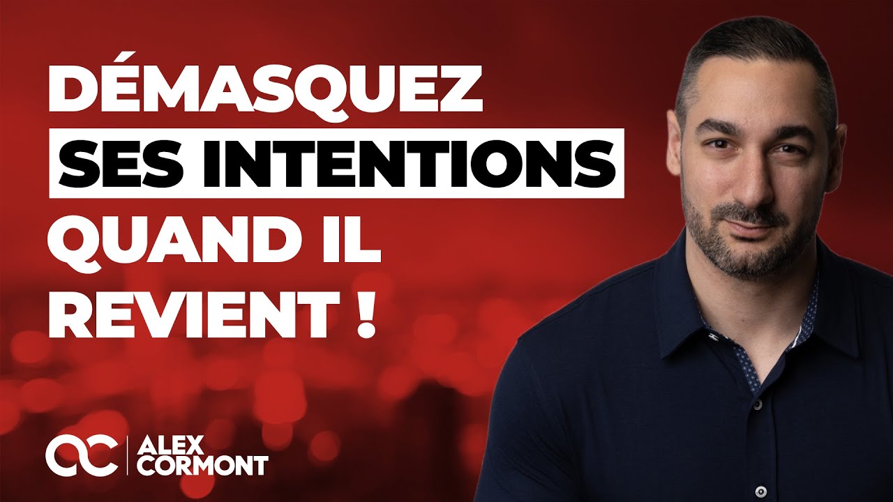 Comment savoir ses intentions quand il revient : Je vous livre ses secrets !