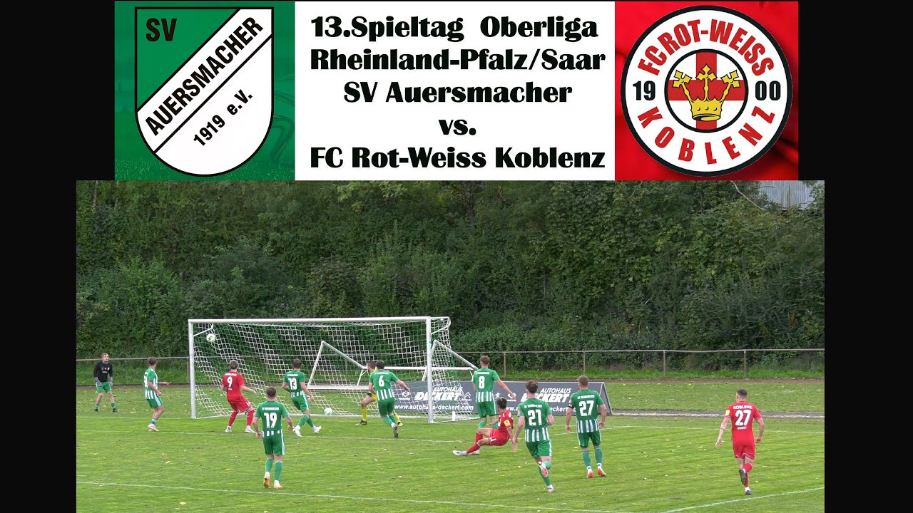 Oberliga Rheinland-Pfalz/Saar: SV Auersmacher vs. FC Rot-Weiss Koblenz