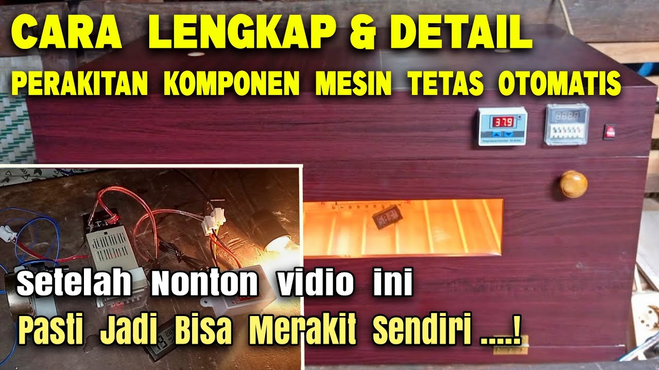 Cara Merakit Komponen Mesin Tetas Otomatis | Lengkap & detail