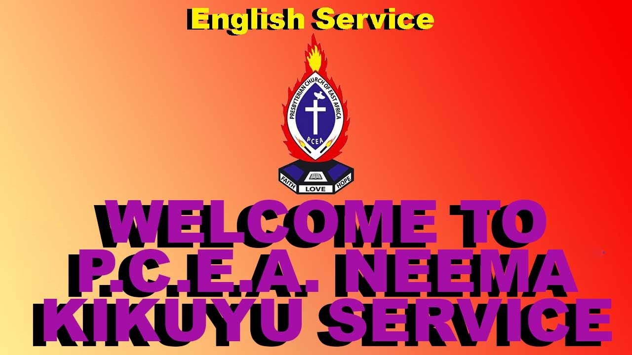 PCEA NEEMA KIKUYU SERVICE