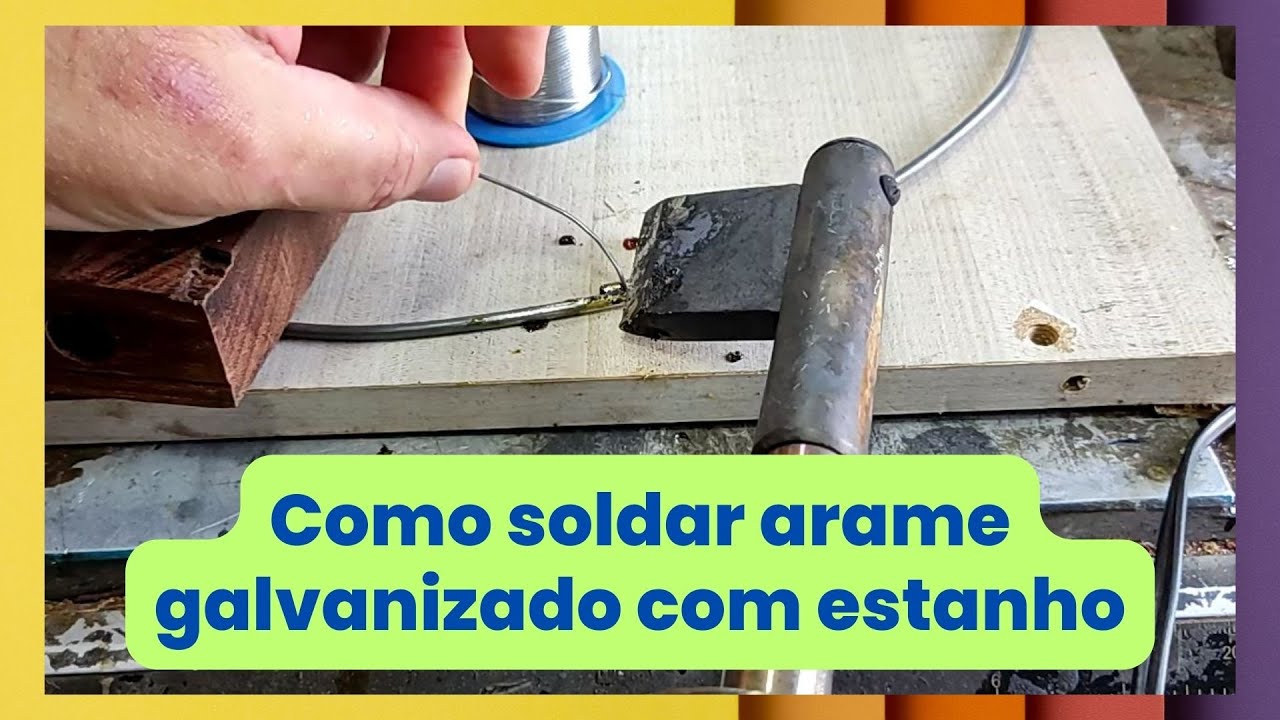 Como soldar de arame galvanizado com estanho - EP297