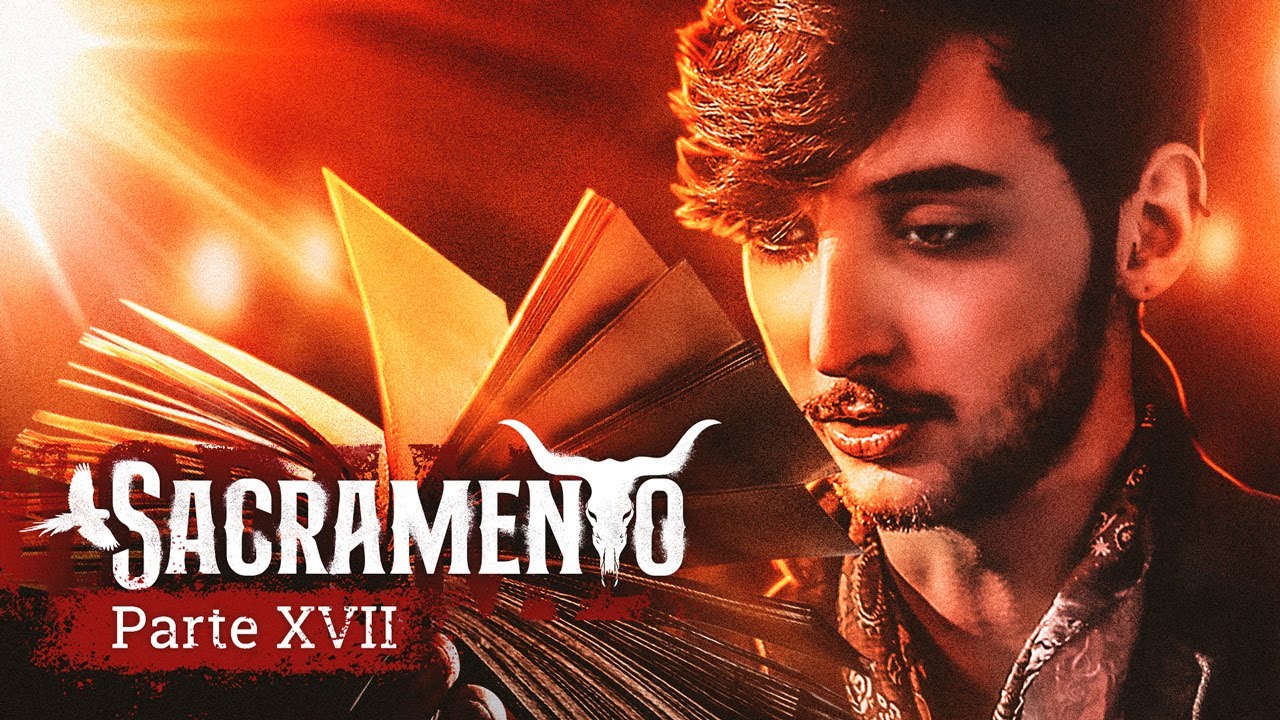 Sacramento | Parte XVII - Um marco na história
