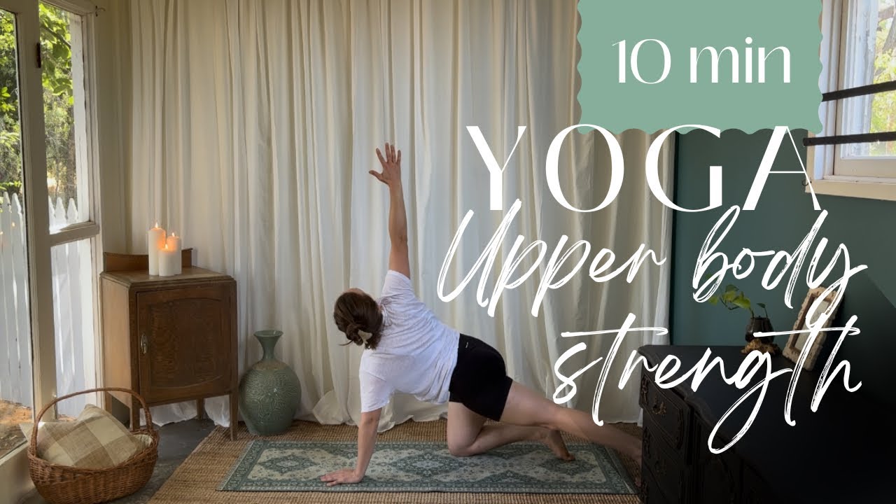 10min yoga for upper body strength