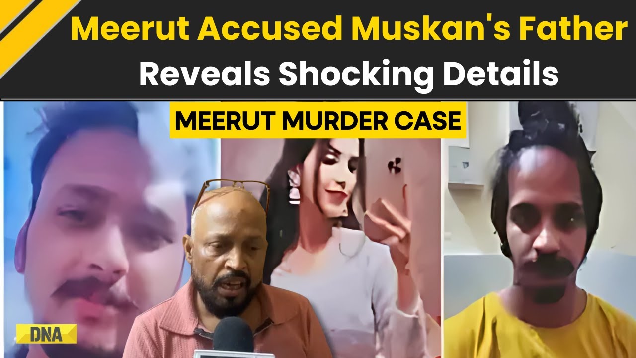 Meerut Murder Case: Meerut Murder Accused Muskan's Father Reveals Shocking Details | Saurabh Murder