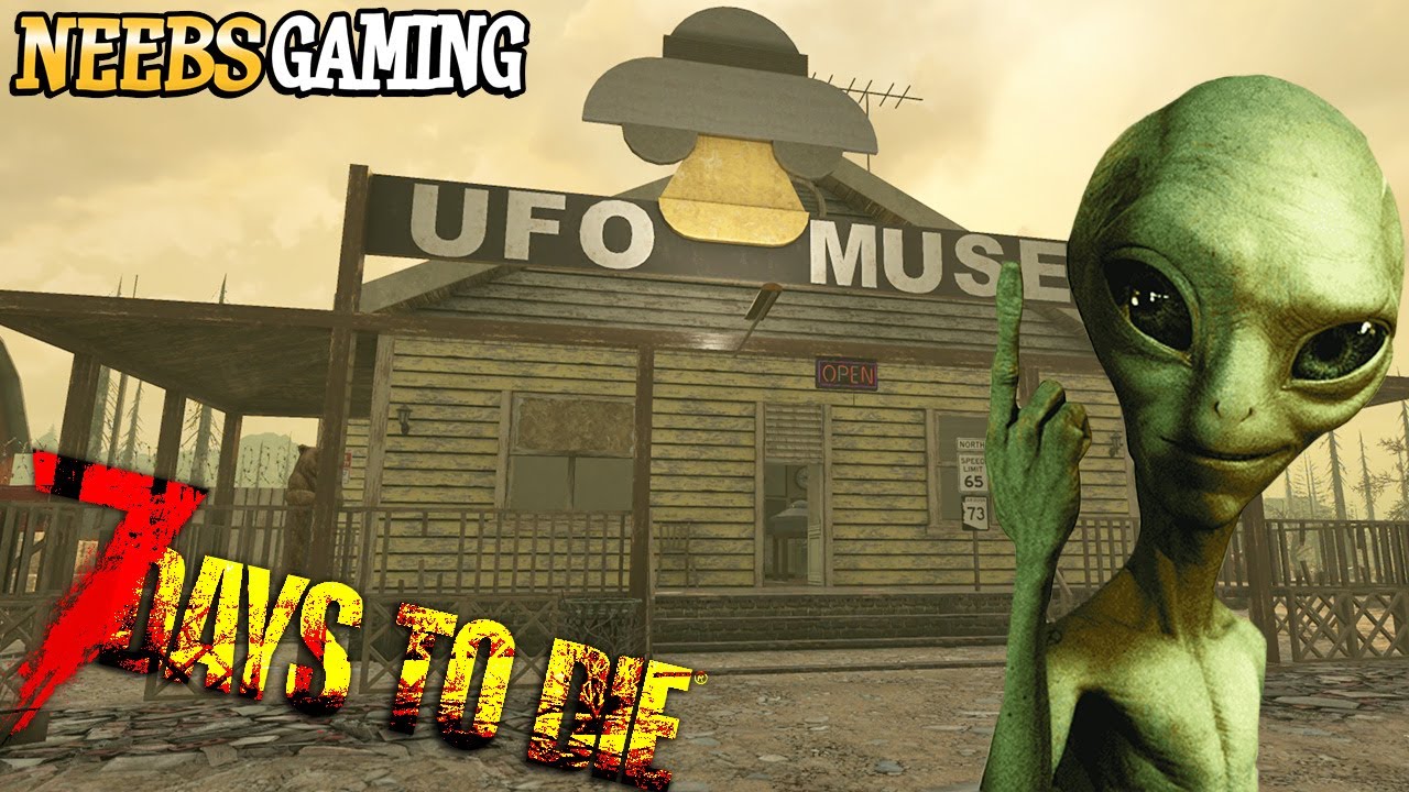 UFO's Are Real! - 7 Days To Die 1.0