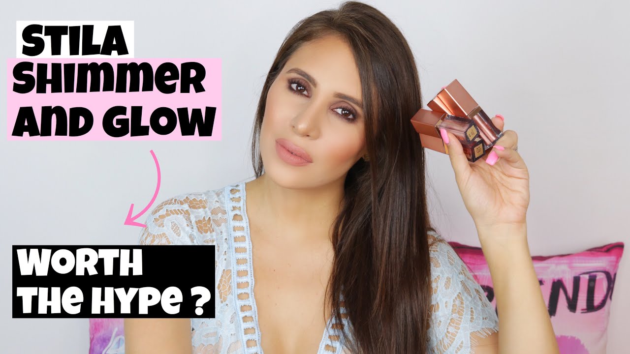 WORTH THE HYPE ??? STILA SHIMMER AND GLOW REVIEW AND SWATCHES