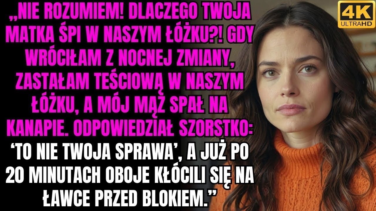 „Nie rozumiem! Dlaczego twoja matka śpi w naszym łóżku !” — zdziwiła się synowa, wracając z nocnej 1