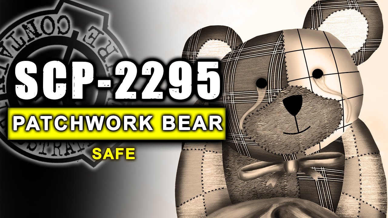 SCP-2295 &mdash; Медведь с лоскутным сердцем