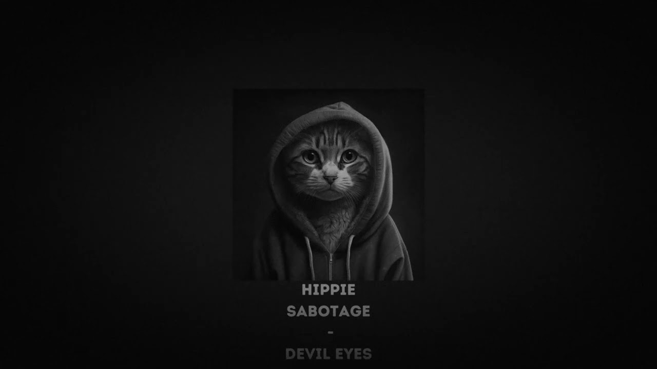 Hippie Sabotage - Devil Eyes Slowed and Reverb