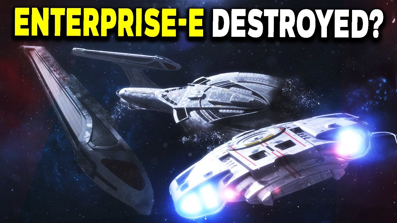 What REALLY Happened To The U.S.S Enterprise-E? - Star Trek Starships Breakdown