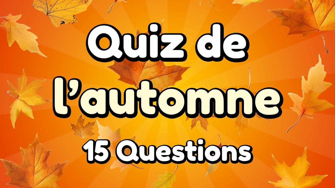 Quiz de l'automne : 15 Questions