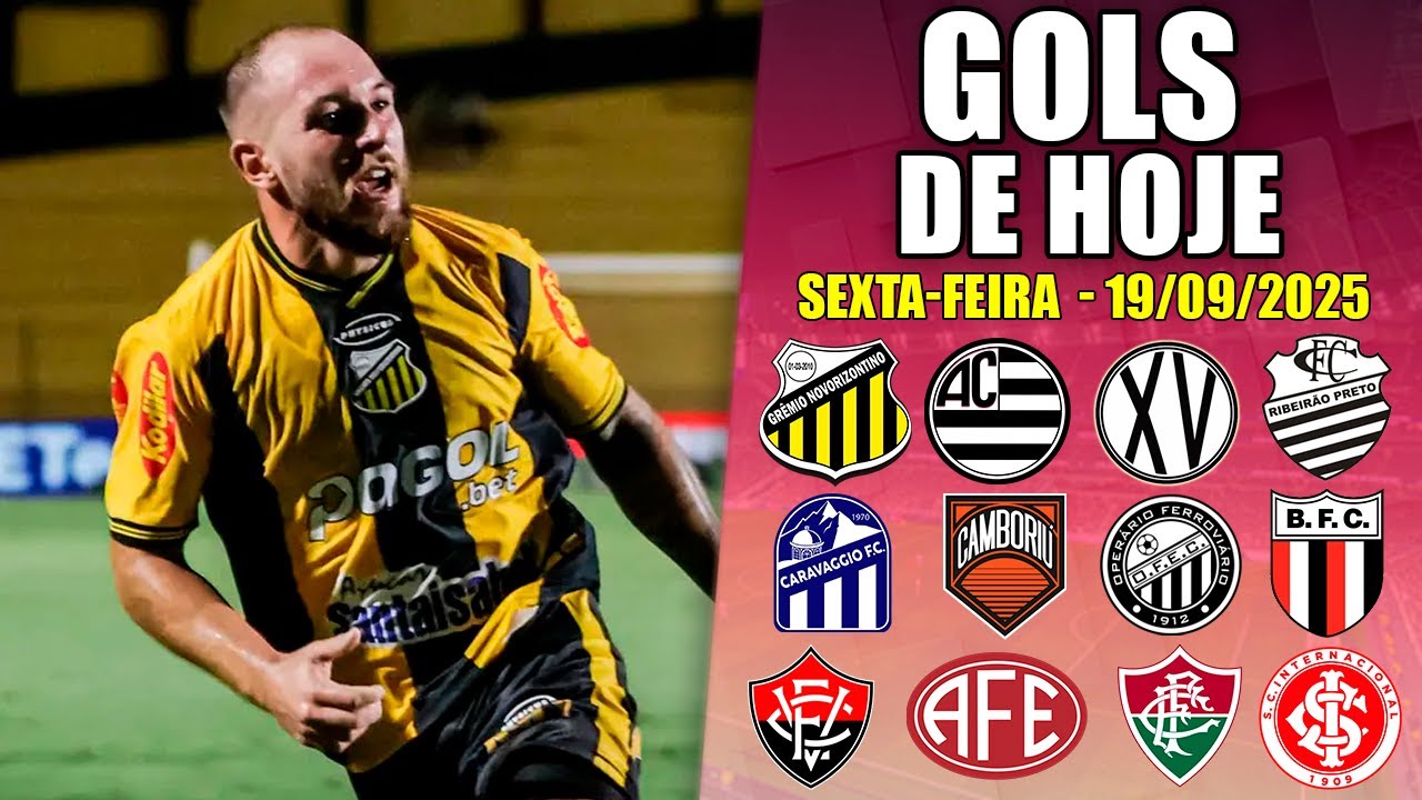 ⚽ TODOS OS GOLS DESTA SEXTA-FEIRA 19/09/2025 - GOLS DE HOJE, BRASILEIR&Atilde;O S&Eacute;RIE B E COPA PAULISTA