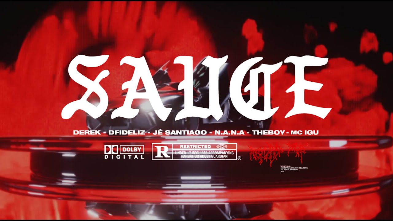 Recayd Mob - SAUCE (feat. Derek, Dfideliz, Jé Santiago, N.A.N.A., The Boy e Mc Igu)