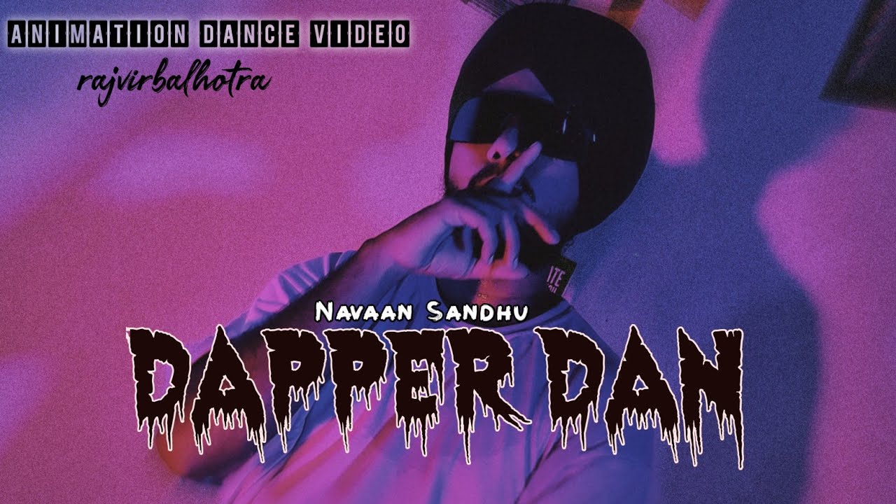 DAPPER DAN (Dance Video) Rajvir Balhotra | Navaan Sandhu