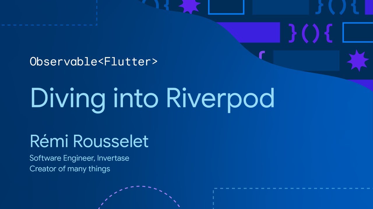 Observable Flutter: Diving into Riverpod, with R&eacute;mi Rousselet