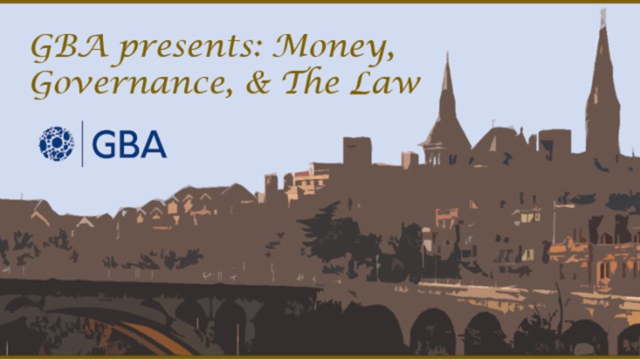 GBA Presents: The Future of Money, Governance & The Law (30 March 2019)