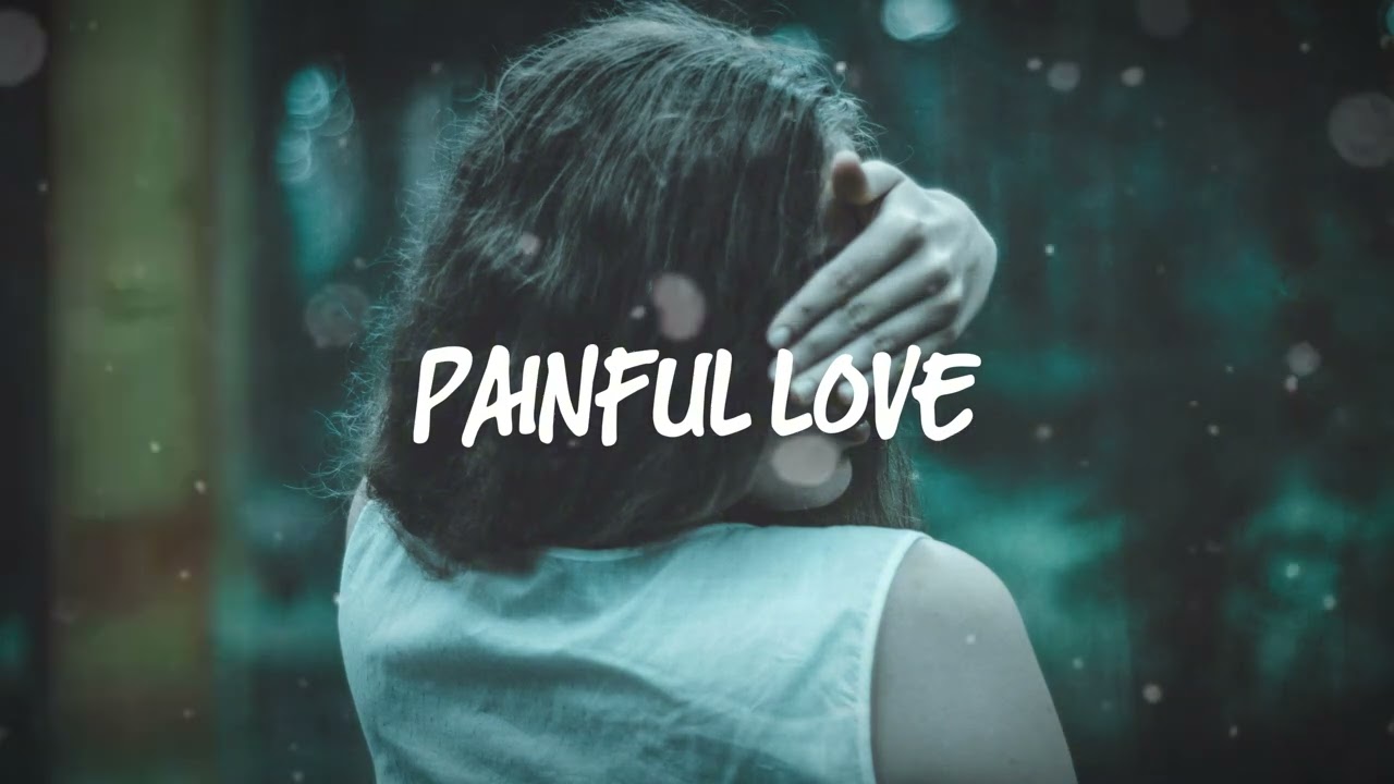 Painful Love - Sad Piano Song Instrumental (Emotional Music Piano)