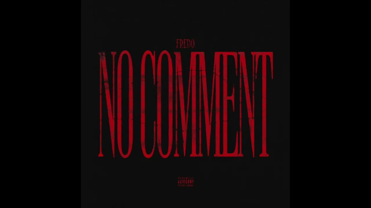 Fredo - No Comment (Clean Version)