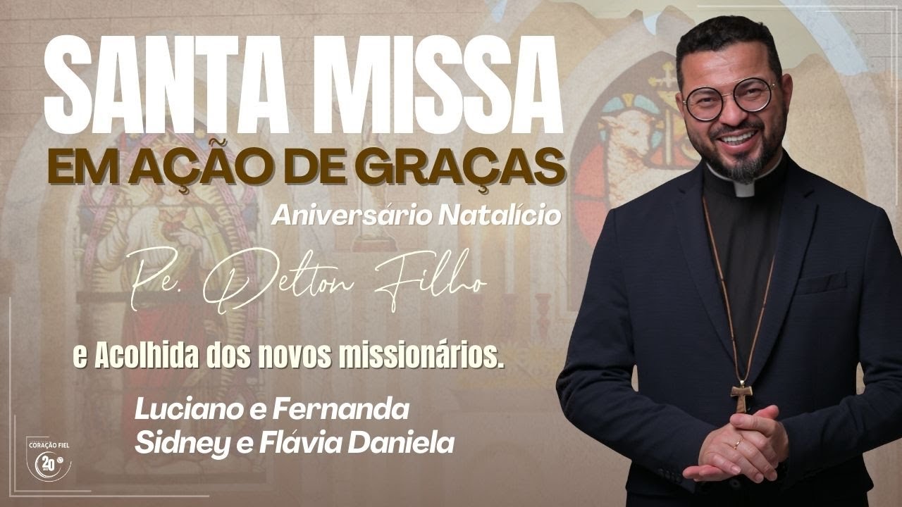 🔴 AO VIVO | Missa em Ação de Graças, Aniversário Natalício 🔴