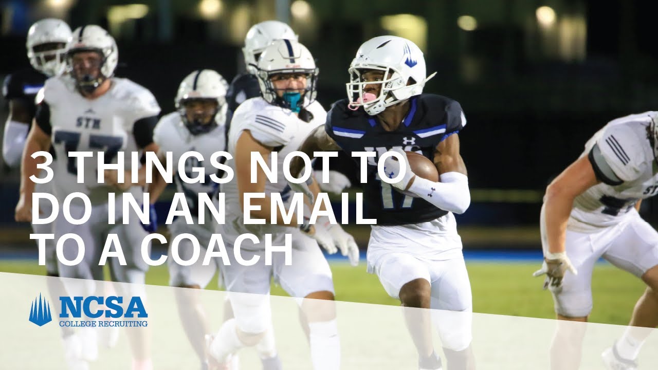 3 Things To NOT Do In an Email To a College Coach