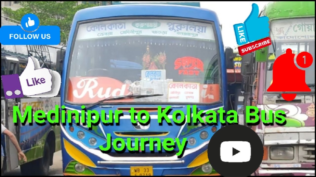 Medinipur to kolkata Bus Journey video